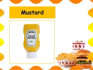 Mustard
 