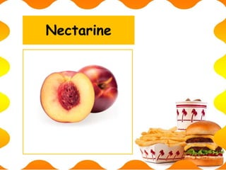 Nectarine
 