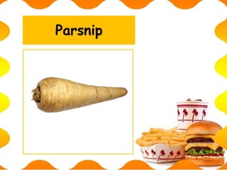 Parsnip
 