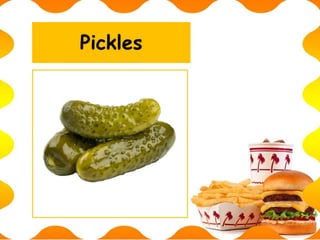 Pickles
 