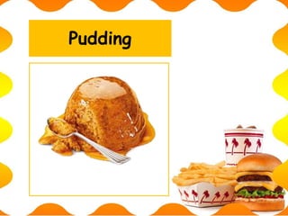 Pudding
 