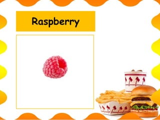 Raspberry
 