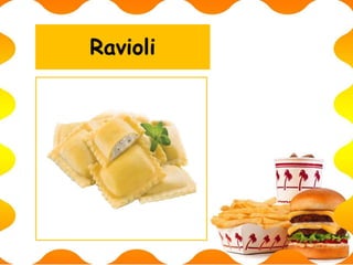 Ravioli
 