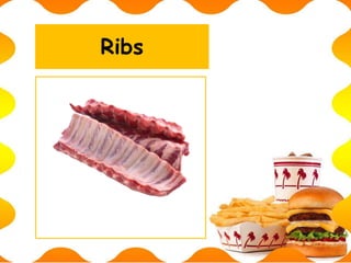 Ribs
 