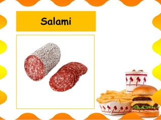 Salami
 