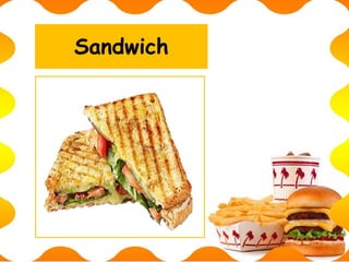 Sandwich
 