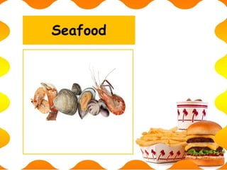 Seafood
 