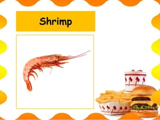 Shrimp
 