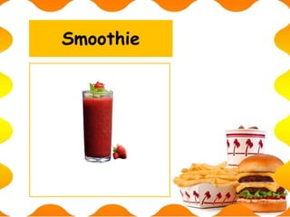 Smoothie
 