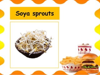 Soya sprouts
 
