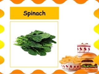 Spinach
 