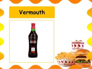 Vermouth
 