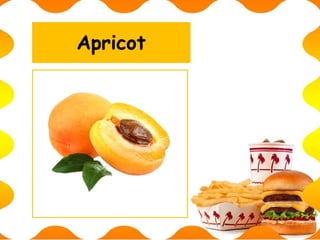 Apricot
 