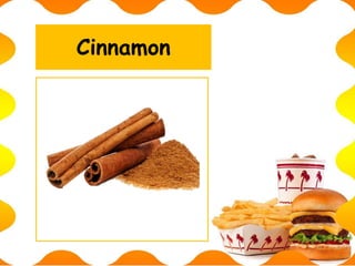 Cinnamon
 