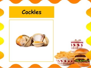 Cockles
 