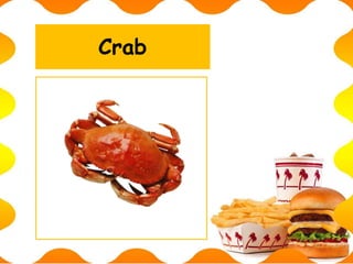 Crab
 