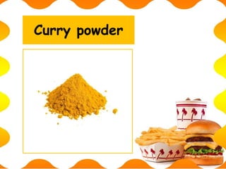 Curry powder
 