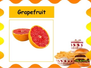 Grapefruit
 