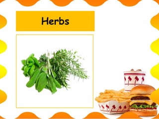 Herbs
 