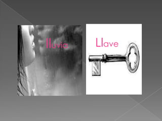 lluvia   Llave
 