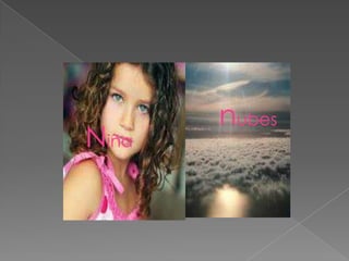 nubes
Niña
 