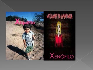 Xiquitito



            XENÓFILO
 