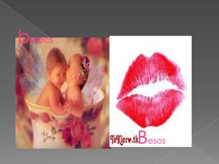 bebes




        Besos
 