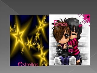Emos



estrellas
 