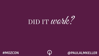 DID IT work?
@PAULALMKELLER#MOZCON
 