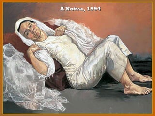A Noiva, 1994A Noiva, 1994
 