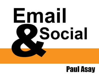 Why Social Should Join Forces with Email - Paul Asay