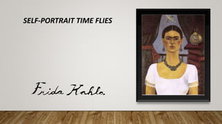 SELF-PORTRAIT TIME FLIES
 