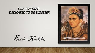 SELF-PORTRAIT
DEDICATED TO DR ELOESSER
 