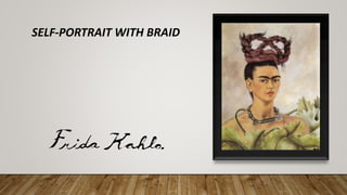 SELF-PORTRAIT WITH BRAID
 