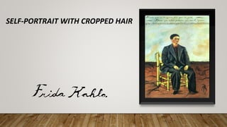 SELF-PORTRAIT WITH CROPPED HAIR
 