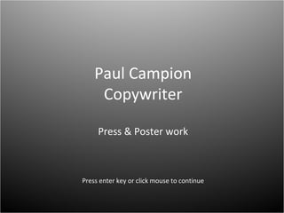 Paul Campion Copywriter Print work 