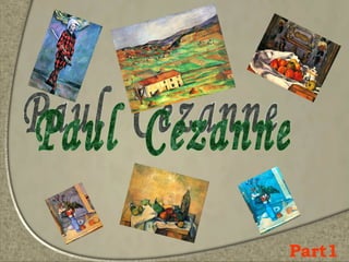 Paul  Cezanne Part1 