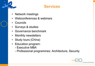5
Services
• Network meetings
• Webconferences & webinars
• Councils
• Surveys & studies
• Governance benchmark
• Monthly newsletters
• Study tours (China)
• Education program:
- Executive MBA
- Professional programmes: Architecture, Security
 