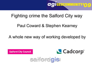 Fighting crime the Salford City way ,[object Object],[object Object]