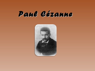 Paul Cézanne
 