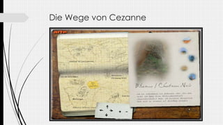 Die Wege von Cezanne
 