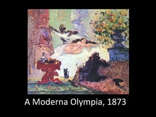 A Moderna Olympia, 1873 