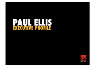 Paul Ellis Executive Profile 