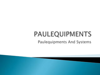Paulequipments And Systems
 