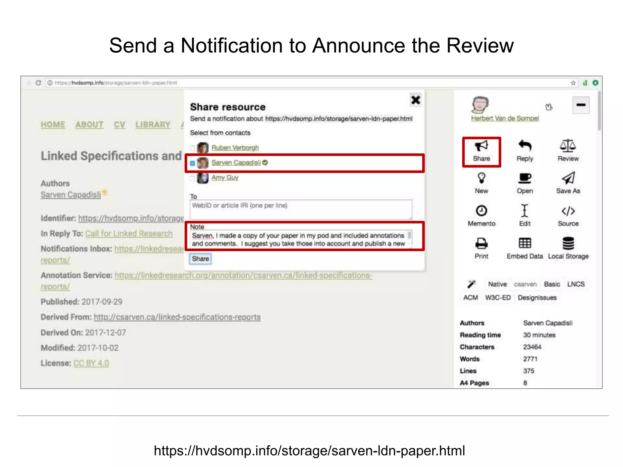 @hvdsomp
CNI Fall 2017, December 12th 2017, Washington, DC
Send a Notification to Announce the Review
https://hvdsomp.info/storage/sarven-ldn-paper.html
 