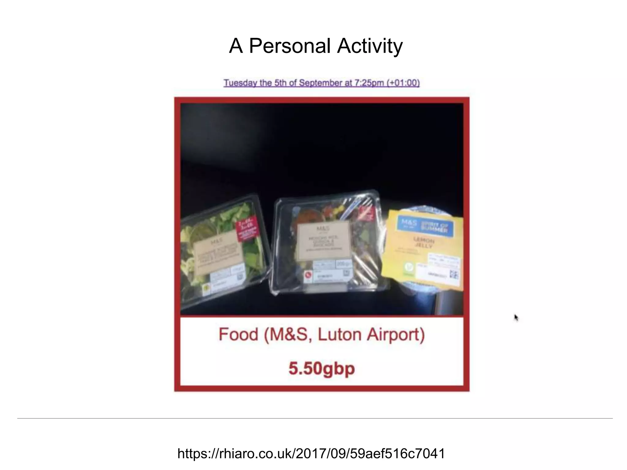 @hvdsomp
CNI Fall 2017, December 12th 2017, Washington, DChttps://rhiaro.co.uk/2017/09/59aef516c7041
A Personal Activity
 