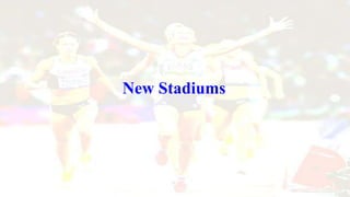 New Stadiums
 