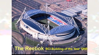 BCI Building of the Year 1998The Reebok
 