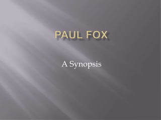 Paul Fox Nov 10