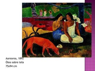 Aarearea, 1892 Óleo sobre tela 75x94 cm 